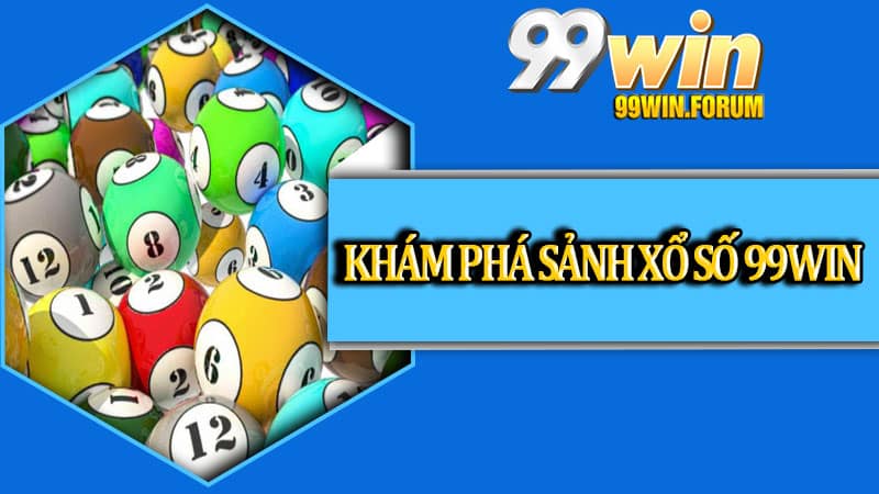 Xổ Số 99win - Những Hình Thức và Bí Quyết Soi Cầu Xổ Số Tỷ Lệ Trúng Cao