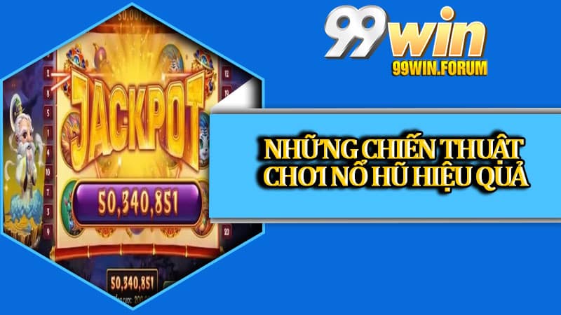 Nổ Hũ 99win - Trò Chơi May Mắn Hàng Đầu Cho Dân Cá Cược