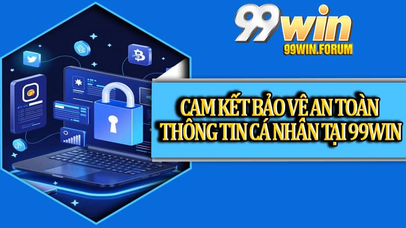 Chính Sách Bảo Mật 99win Mới Nhất 2026