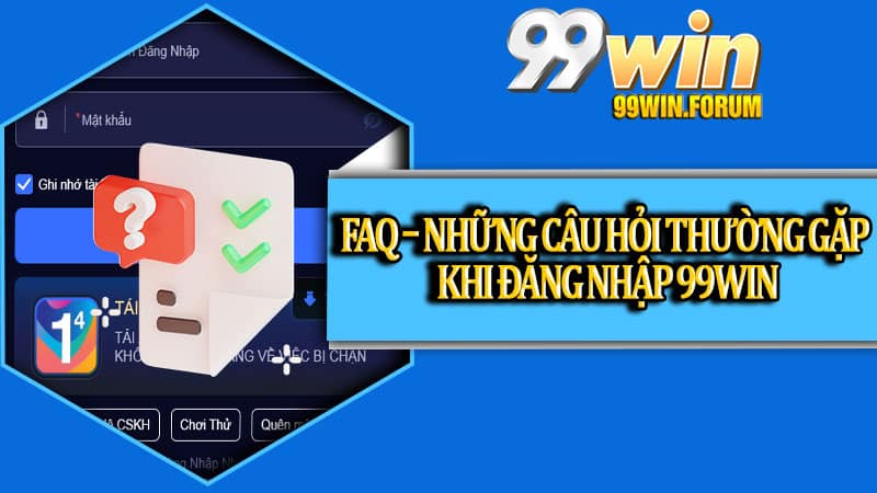Đăng Nhập 99win – Khám Phá Thế Giới Giải Trí Uy Tín Và An Toàn