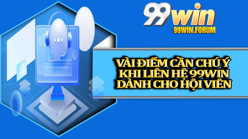 Liên Hệ 99win - Kênh Hỗ Trợ Khách Hàng Nhanh Nhất 24/24