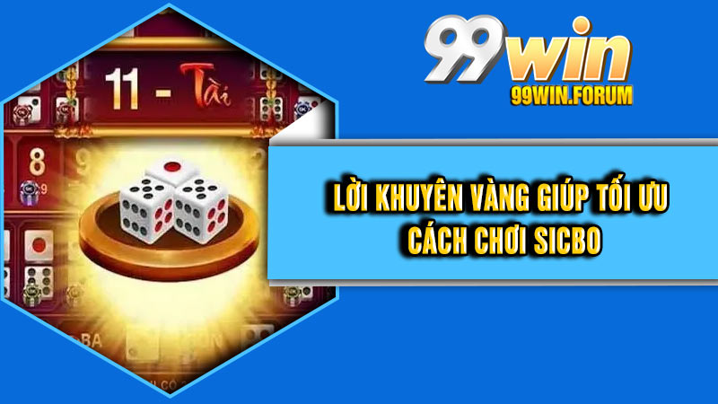 Cách Chơi Sicbo – Bí quyết Thắng Đó Từ Cao Thủ 2026
